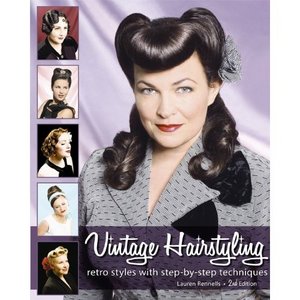 Vintage Hairstyling: Retro Styles with Step-by-Step Techniques