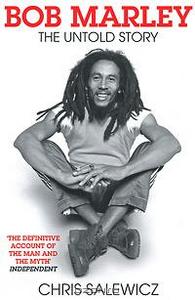 Chris Salewicz "Bob Marley: The Untold Story"