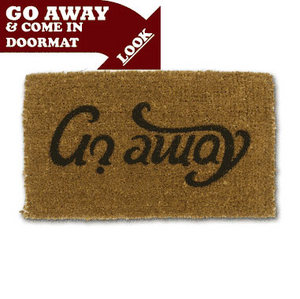 Come In/Go Away Doormat