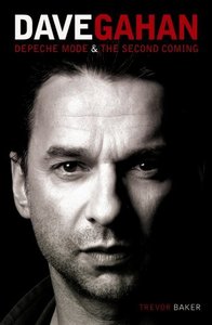 Dave Gahan Depeche Mode & The Second Coming Book