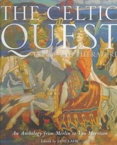 The Celtic Quest: An Anthology from Merlin to Van Morrison