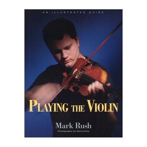 Playing the Violin: An Illustrated Guide