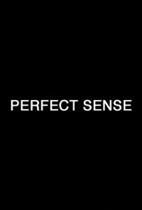 "Perfect Sense"