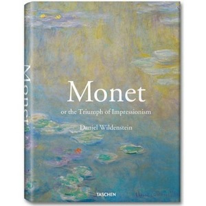 Monet or The Triumph of Impressionism серия TASCHEN