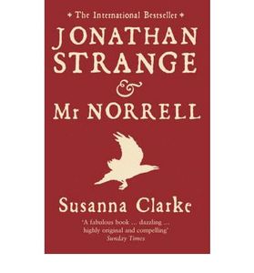 Susanna Clarke - Jonathan Strange and Mr Norrell