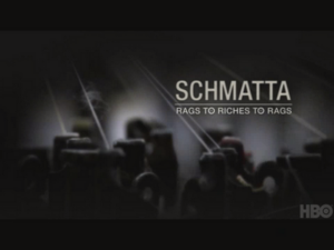 Schmatta: Rags to Riches to Rags.  (Шмотки: Из  грязи в князи и снова в грязи)