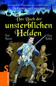 Das Buch der unsterblichen Helden: Die Klippenland-Chroniken X