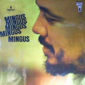 Винил: Charles Mingus - Mingus. Mingus, Mingus, Mingus