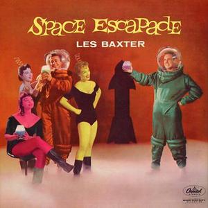 Les Baxter. Space Escapade