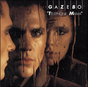 Gazebo - Telephone Mama  '84