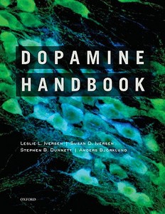 Leslie Iversen, Susan Iversen, Stephen Dunnett, Anders Bjorklund "Dopamine Handbook"