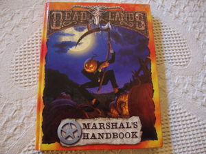 Deadlands: Marshal's Handbook.