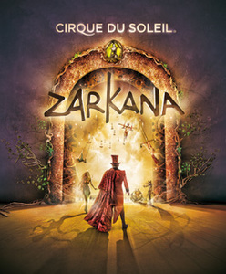 cirque du soleil zarkana!