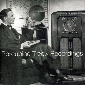 Porcupine Tree - Recordings