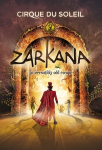 Zarkana by Cirque du Soleil