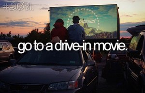 Go to a drive-in movie!