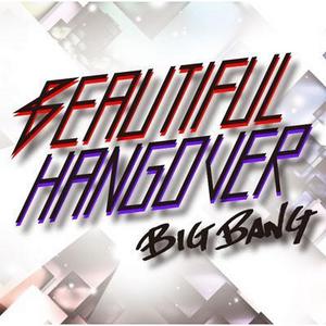 Big Bang-Beautiful Hangover