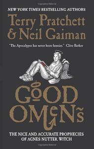 Good Omens by Terry Pratchett & Neil Gaiman