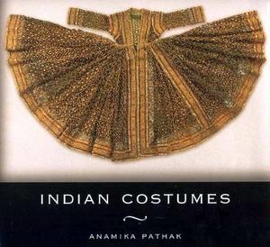 Anamika Pathak "Indian Costumes"