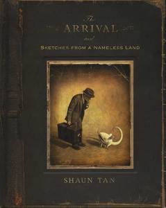 "The Arrival", Shaun Tan