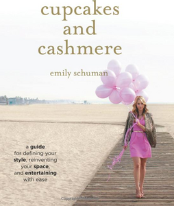 Cupcakes and Cashmere: A Guide for Defining Your Style, Reinventing Your Space, and Entertaining with Ease