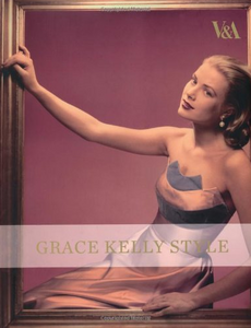 Grace Kelly Style: Fashion for Hollywood's Princess