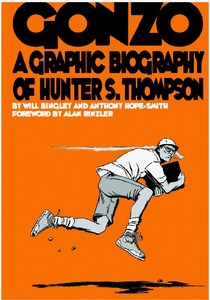 Gonzo: A Graphic Biography of Hunter S. Thompson