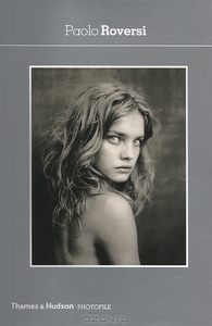 Альбом Paolo Roversi. Автор: Gilles De Bure