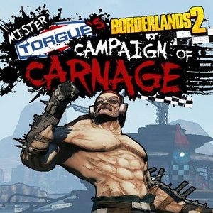 Borderlands 2: Mr. Torgue's Campaign of Carnage DLC