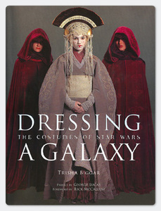 Dressing a Galaxy: The Costume of Star Wars