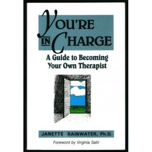 You're in Charge: A Guide to Becoming Your Own Therapist