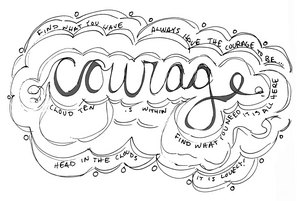 some courage