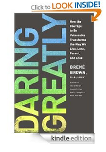 Daring Greatly: How the Courage to Be Vulnerable Transforms the Way We Live, Love, Parent, and Lead