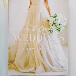 Style Me Pretty Weddings: Inspiration and Ideas for an Unforgettable Celebration
