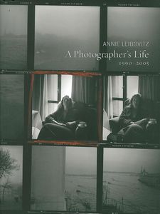 A Photographer's Life: 1990-2005 by Annie Leibovitz