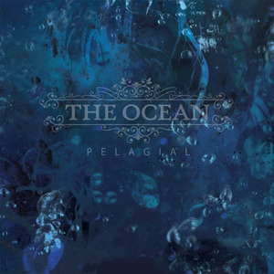 The Ocean - Pelagial (2013)