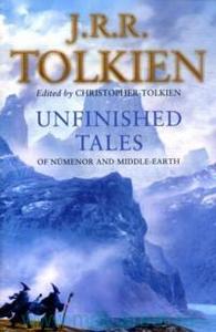 Unfinished Tales of Numenor and Middle-Earth