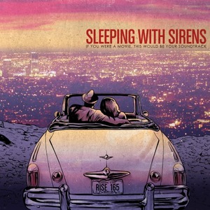 SLEEPING WITH SIRENS IF YOU WERE A MOVIE…POSTER