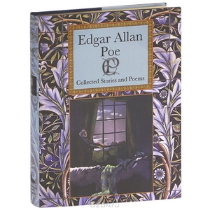 Edgar Allan Poe: Collected Stories and Poems