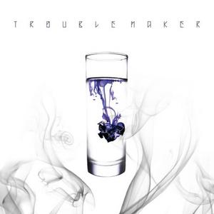 Troblemaker - Chemistry