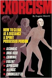 Exorcism: How to Clear at a Distance a Spirit Possessed Person