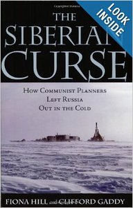 The Siberian Curse: How Communist Planners Left Russia Out in the Cold