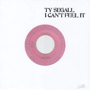 Ty Segall ‎"I Can't Feel It" 7" Single