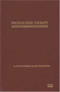 Provocative Therapy (Frank Farrelly, Jeff Brandsma)