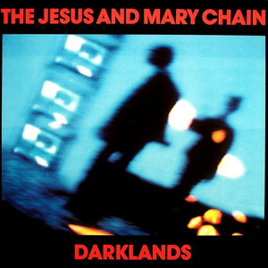 The Jesus And Mary Chain "Darklands" LP