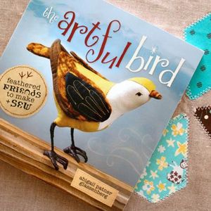 The Artful Bird: Feathered Friends to Make and Sew