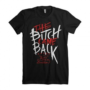 TOADM "The bitch came back" t-shirt