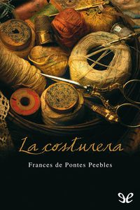 "La costurera"  Frances de Pontes Peebles