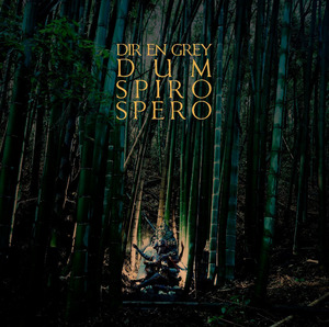 DIR EN GREY - DUM SPIRO SPERO