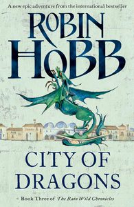 Robin Hobb, "The Rain Wilds Chronicles, Book III"